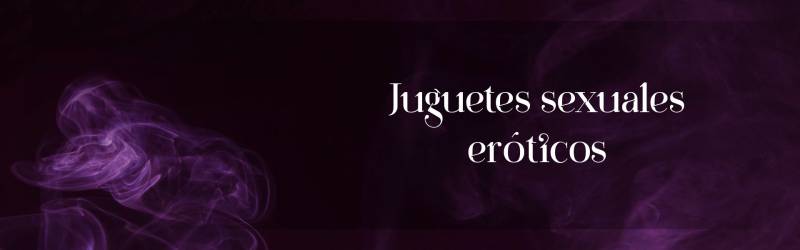 Juguetes sexuales en Campana- Juguetes sexuales eróticos