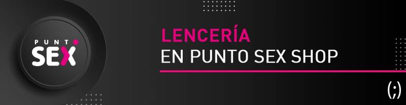 Lencería en Punto Sex Shop
