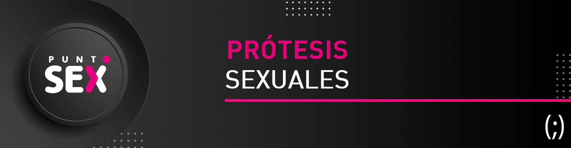 Prótesis sexuales en Punto Sex Shop
