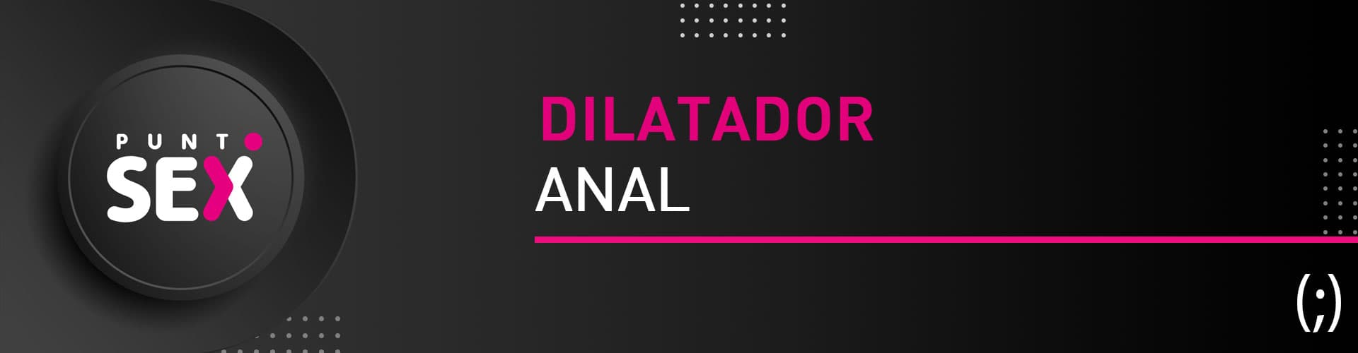 Dilatador Anal