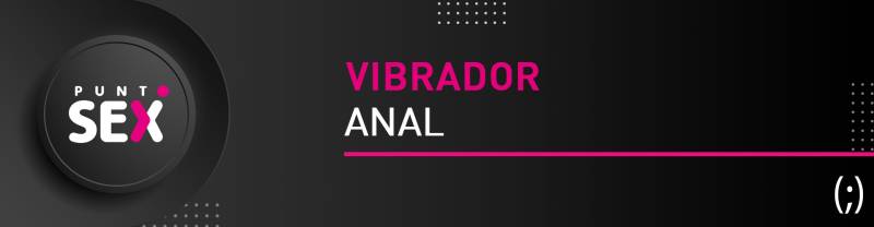 Vibrador anal