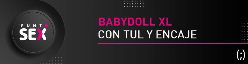 Babydoll XL con tul y encaje