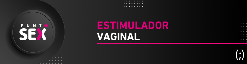 Estimulador Vaginal: Placer y bienestar íntimo a tu alcance