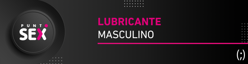 Lubricante Masculino: Mayor Confort y Placer en la Intimidad